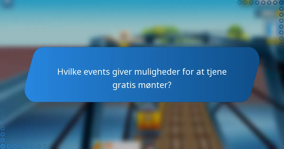 Hvilke events giver muligheder for at tjene gratis mønter?