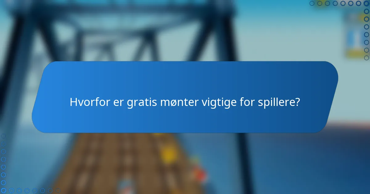Hvorfor er gratis mønter vigtige for spillere?